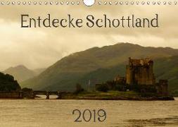 Entdecke Schottland (Wandkalender 2019 DIN A4 quer)