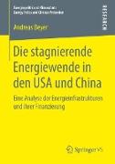 Die stagnierende Energiewende in den USA und China