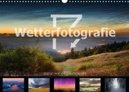 Wetterfotografie (Wandkalender 2019 DIN A3 quer)