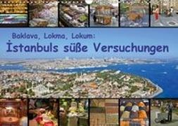 Baklava, Lokma, Lokum: Istanbuls süße Versuchungen (Wandkalender 2019 DIN A3 quer)