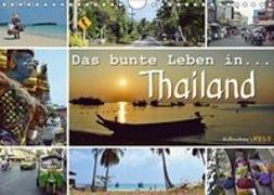 Das bunte Leben in Thailand (Wandkalender 2019 DIN A4 quer)