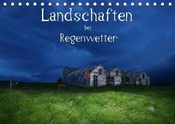 Landschaften bei Regenwetter (Tischkalender 2019 DIN A5 quer)