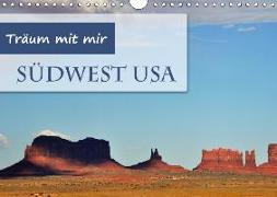 Träum mit mir - Südwest USA (Wandkalender 2019 DIN A4 quer)