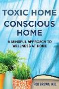 Toxic Home/Conscious Home