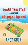Power Tool Stan and Other Holiday Friends