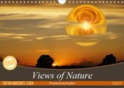 Views of Nature - Traumlandschaften (Wandkalender 2019 DIN A4 quer)