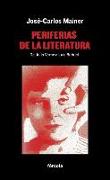 Periferias de la literatura : de Julio Verne a Luis Buñuel