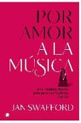 Por Amor a la Música: Una Introducción a Los Principales Compositores Clásicos