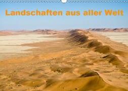 Landschaften aus aller Welt (Wandkalender 2019 DIN A3 quer)