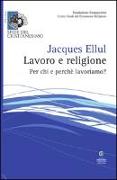 Lavoro e religione. Per chi e perché lavoriamo?