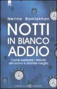 Notti in bianco addio. Come superare i disturbi del sonno e dormire meglio