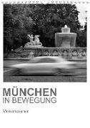 München in Bewegung (Wandkalender 2019 DIN A4 hoch)