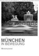 München in Bewegung (Wandkalender 2019 DIN A3 hoch)