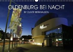 Oldenburg bei Nacht (Wandkalender 2019 DIN A3 quer)