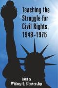 Teaching the Struggle for Civil Rights, 1948¿1976