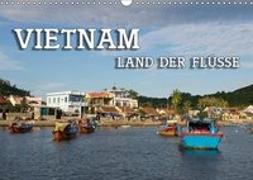 VIETNAM - Land der Flüsse (Wandkalender 2019 DIN A3 quer)