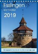 Esslingen am Neckar - Mittelalterliche Stadt im Wandel der Zeit (Tischkalender 2019 DIN A5 hoch)