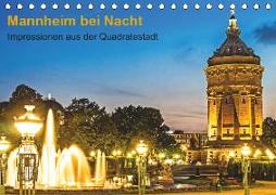 Mannheim bei Nacht - Impressionen aus der Quadratestadt (Tischkalender 2019 DIN A5 quer)