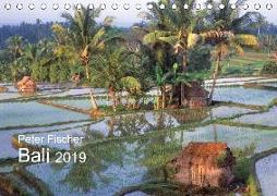Peter Fischer - Bali 2019 (Tischkalender 2019 DIN A5 quer)