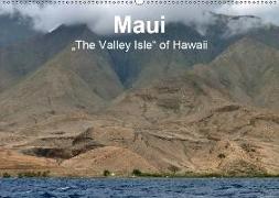 Maui - "The Valley Isle" of Hawaii (Wandkalender 2019 DIN A2 quer)