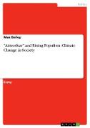 "Atmosfear" and Rising Populism. Climate Change in Society