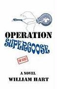 Operation Supergoose