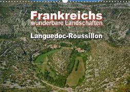 Frankreichs wunderbare Landschaften - Languedoc-Roussillon (Wandkalender 2019 DIN A3 quer)