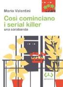 Così cominciano i serial killer. Una sarabanda