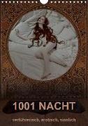 1001 NACHT - verführerisch, erotisch, sinnlich (Wandkalender 2019 DIN A4 hoch)