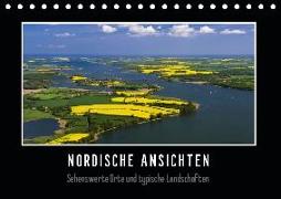 Nordische Ansichten - Sehenswerte Orte und typische Landschaften Norddeutschlands (Tischkalender 2019 DIN A5 quer)