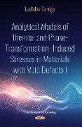 Analytical Models of Thermal and Phase-Transformation Induced Stresses in Materials with Void Defects I