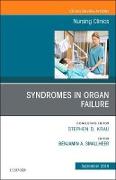 Syndromes in Organ Failure, an Issue of Nursing Clinics: Volume 53-3