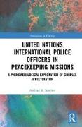 United Nations International Police Officers in Peacekeeping Missions