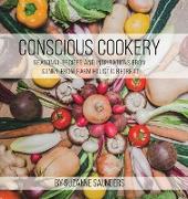 Conscious Cookery, Seasonal Recipes and Inspirations from Sunny Brow Farm Holistic Retreat