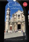 Cuba erleben (Wandkalender 2019 DIN A4 hoch)