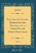 Nouvelles Lettres Édifiantes des Missions de la Chine Et des Indes Orientales, Vol. 8 (Classic Reprint)