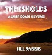 Thresholds: A Surf Coast Reverie