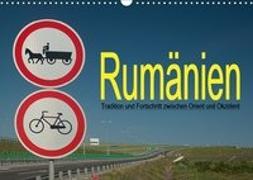 Rumänien - Tradition und Fortschritt zwischen Orient und Okzident (Wandkalender 2019 DIN A3 quer)