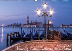 Venedig - Eine Reise an die Adria (Wandkalender 2019 DIN A2 quer)
