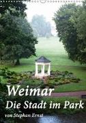 Weimar - Die Stadt im Park (Wandkalender 2019 DIN A3 hoch)