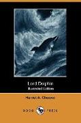 Lord Dolphin (Illustrated Edition) (Dodo Press)