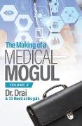 The Making of a Medical Mogul, Vol 2