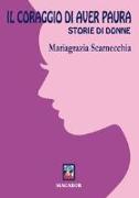 Il coraggio di aver paura. Storie di donne