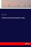 The Rise of the British Dominion in India