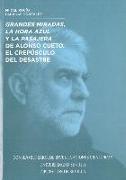 "Grandes miradas", "La hora azul" y "La pasajera", de Alonso Cueto : el crepúsculo del desastre