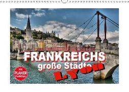 Frankreichs große Städte - Lyon (Wandkalender 2019 DIN A3 quer)