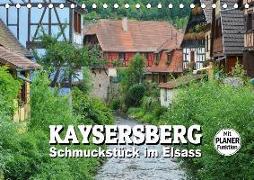 Kaysersberg - Schmuckstück im Elsass (Tischkalender 2019 DIN A5 quer)