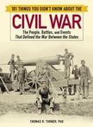 101 Things You Didn't Know about the Civil War