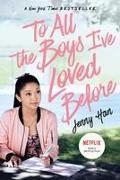 To All the Boys I've Loved Before