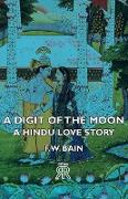 A Digit of the Moon - A Hindu Love Story